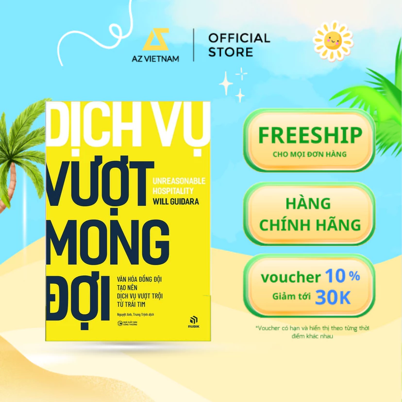 Dịch Vụ Vượt Mong Đợi - Unreasonable Hospitality