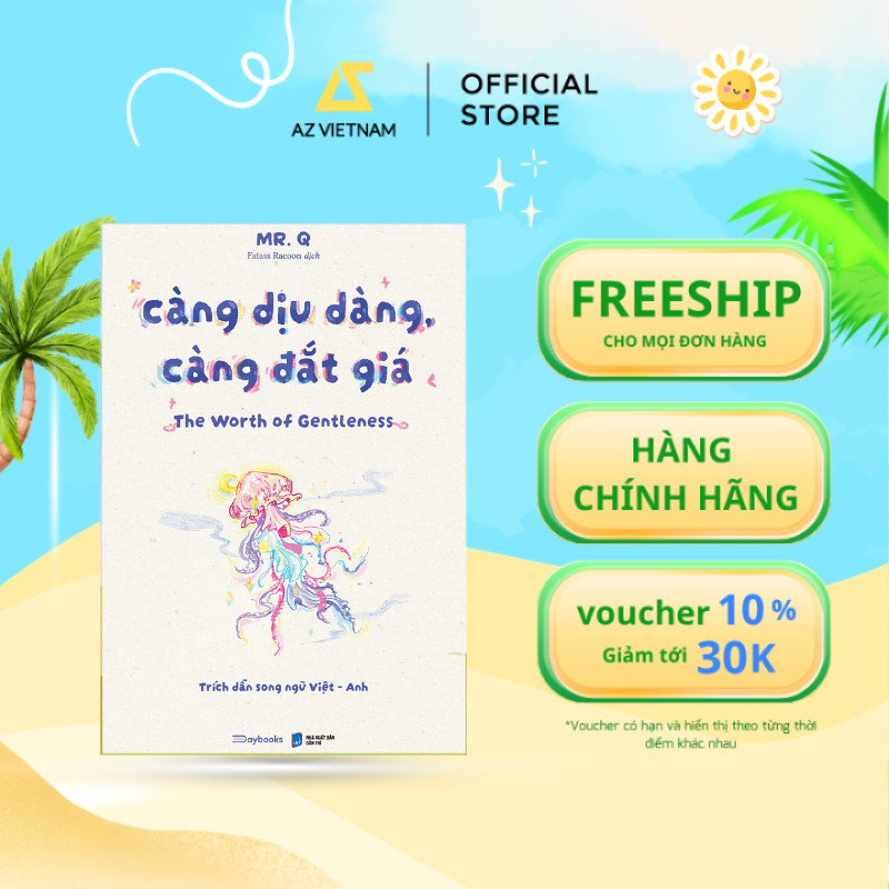 Sách - Càng Dịu Dàng, Càng Đắt Giá (Trích Dẫn Song Ngữ Việt - Anh)