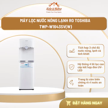 Máy lọc nước Toshiba RO nóng lạnh TWP-W1643SV(W) l Hệ thống 4 lõi lọc cao cấp l Chống rò rỉ điện - Bảo hành 12 tháng