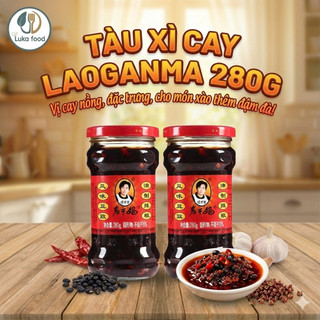 Tàu Xì Laoganma 280g - Ớt Chưng Dầu Đậu Đen Lên Men Thơm Bùi Làm Sườn Hấp, Trộn Mì, Chấm Đồ Ăn Chuẩn Vị Trung