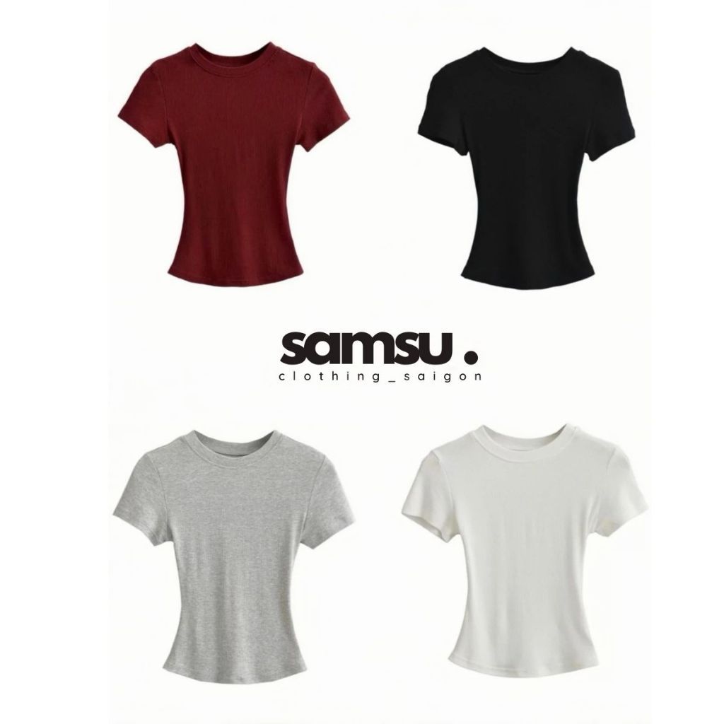 [SLIM TEE] Áo thun Baby Tee Siêu Ôm body, thun tăm lạnh chất co dãn Samsu.clothing_Saigon