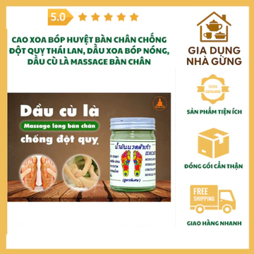 Cao Xoa Bóp Huyệt Bàn Chân Chống Đột Quỵ Thái Lan, Dầu Xoa Bóp Nóng, Dầu Cù Là Massage Bàn Chân