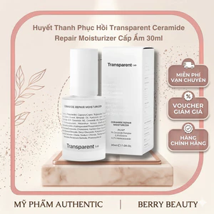 Huyết Thanh Phục Hồi Transparent Ceramide Repair Moisturizer 30ML | Cấp Ẩm Phục Hồi