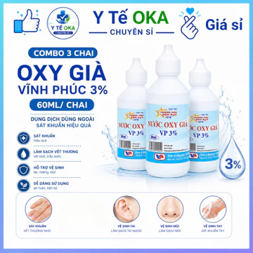 COMBO 3 CHAI Nước oxy già Vĩnh Phúc 60ml Y TẾ OKA CHUYÊN SỈ