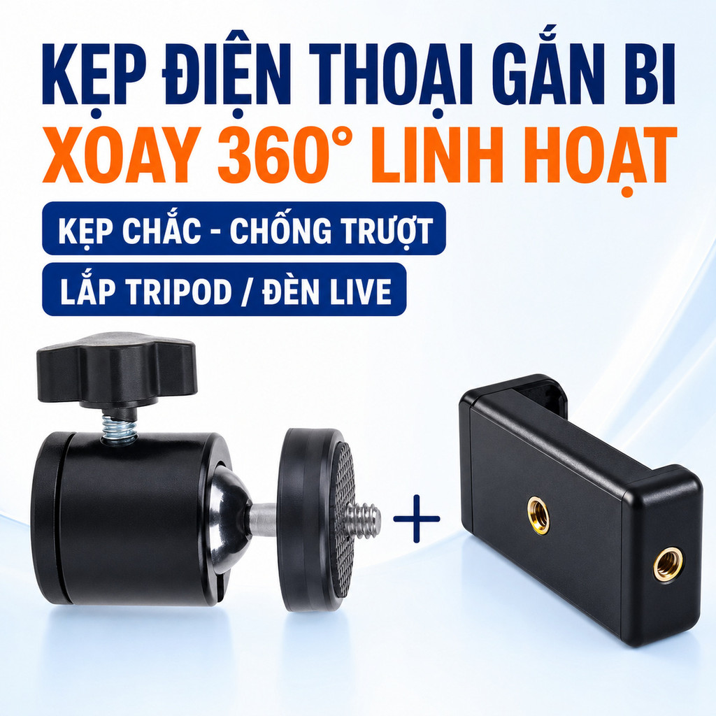 Bộ Kẹp Điện Thoại Kèm Bi Cầu Xoay 360 Độ, Đầu Bi Ốc 1/4 Inch Gắn Tripod Chân Đèn Livestream Gậy Chụp Ảnh