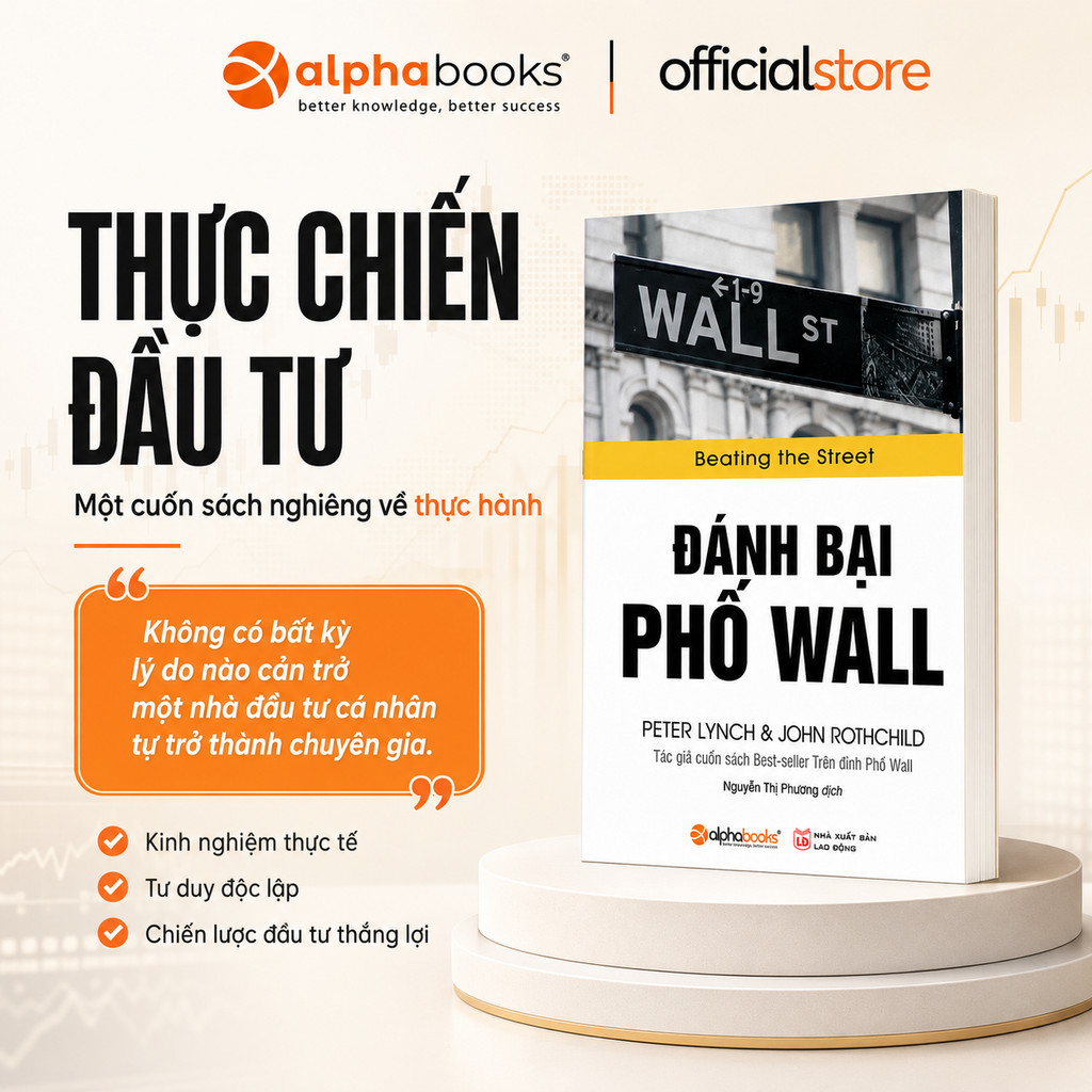 Sách - Đánh bại Phố Wall (Beating the Street) - Peter Lynch & John Rothchild (Alpha Books)