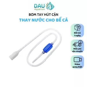 Bơm tay hút cặn bẩn, thay nước cho bể cá - Thuận tiện, dễ dàng thao tác trong việc thay nước, hút cặn bẩn đáy bể