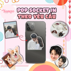 Giá đỡ điện thoại Popsockets in theo yêu cầu - Sango