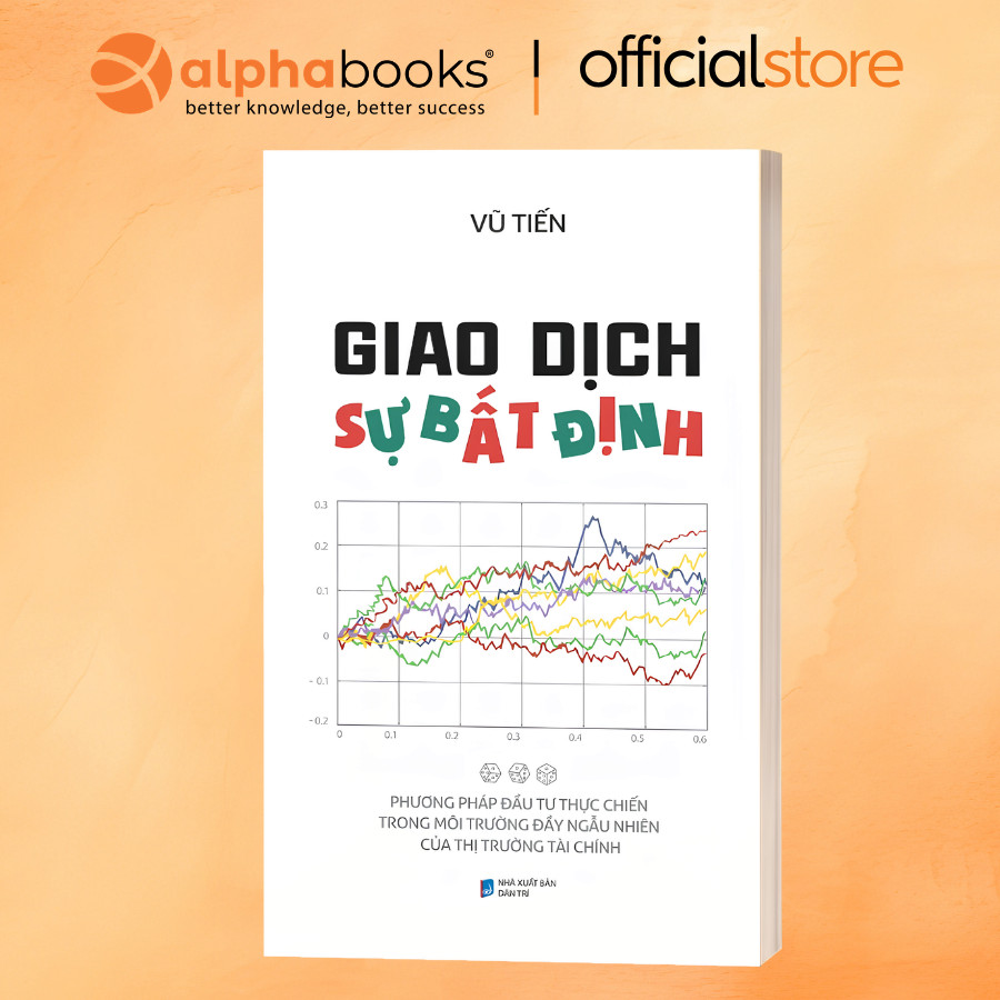 Sách - Giao Dịch Sự Bất Định:Phương pháp đầu tư thực chiến trong môi trường đầy ngẫu nhiên của thị trường tài chính(SDV)