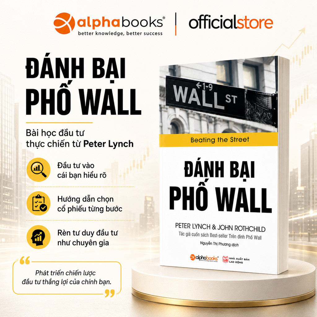 Sách - Đánh bại Phố Wall (Beating the Street) - Peter Lynch & John Rothchild (Alpha Books)