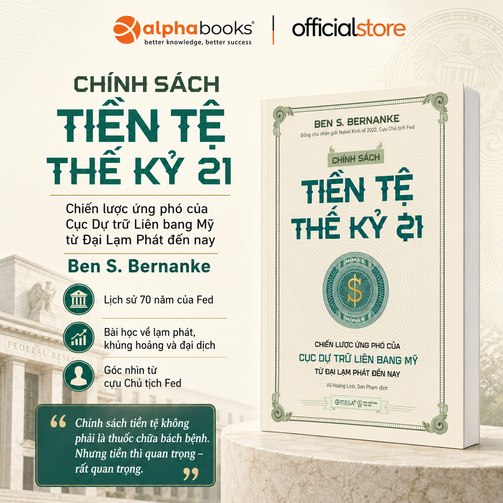 Sách: Chính Sách Tiền Tệ Thế Kỷ 21 - Ben S. Bernanke (Omega Plus)