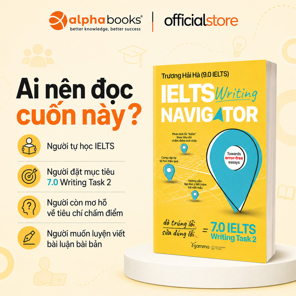 Sách – IELTS Writing Navigator – Chiến Lược Viết Task 2 Lên 7.0+ (Trương Hải Hà – 9.0 IELTS) (Gamma)