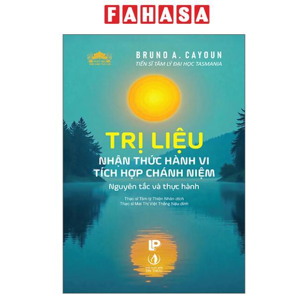 Sách - Trị Liệu Nhận Thức Hành Vi Tích Hợp Chánh Niệm - Nguyên Tắc Và Thực Hành