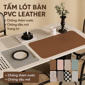 Tấm lót bàn da PVC chống nước, chống dầu, dễ lau chùi – phong cách tối giản hiện đại, trang trí bàn ăn sang trọng