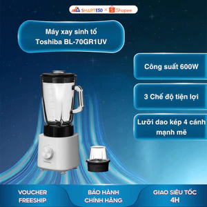 Máy xay sinh tố Toshiba BL-70GR1UV 1.5L, lưỡi dao kép 4 cánh - Bảo hành chính hãng 12 tháng