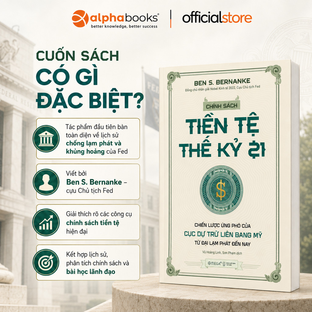 Sách: Chính Sách Tiền Tệ Thế Kỷ 21 - Ben S. Bernanke (Omega Plus)