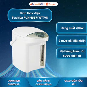 Bình thủy điện Toshiba PLK-45SF(WT)VN - Khử mùi Clo - Bảo hành chính hãng 12 tháng [Hỏa tốc Hcm]