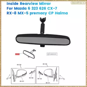 Gương chiếu hậu bên trong ô tô HG82-69-220 cho 6 323 626 -7 RX-8 MX-5 Premacy CP 2 7 HG8269220HG82-69-220B