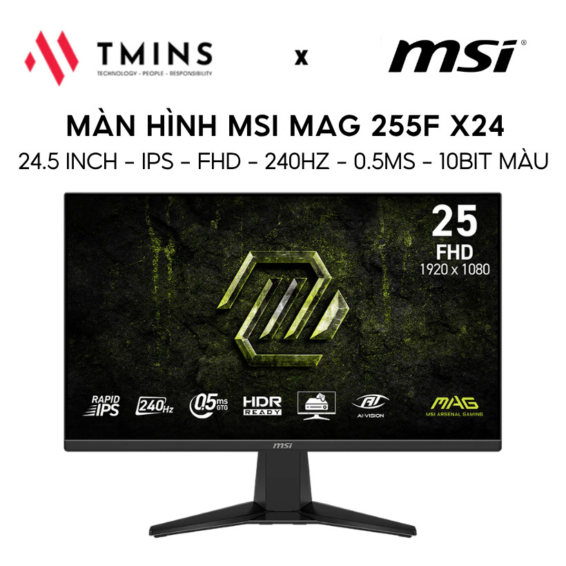 Màn hình Gaming MSI MAG 255F X24 (24.5 inch - IPS - FHD - 240Hz - 0.5ms - 10 Bit màu) - Chính Hãng