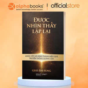Sách - Được Nhìn Thấy Lặp Lại: Logic cốt lõi hình thành hiệu quả truyền thông quảng cáo (SDV)