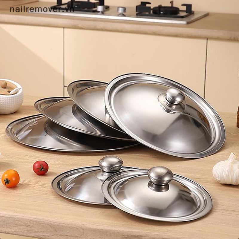 [NR] Nắp nồi tròn bằng thép không gỉ 10-32Cm Nắp nồi thay thế đa năng Chảo rán cạnh mịn Máy rửa chén an toàn cho nồi súp chảo chảo MỚI