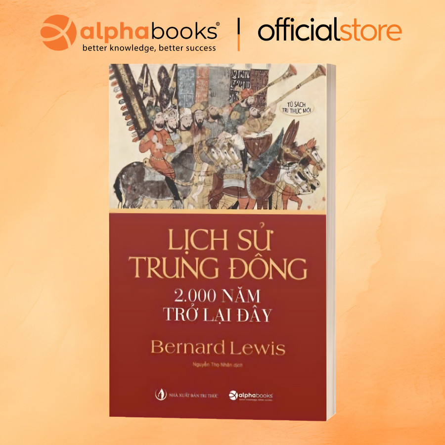 Sách - Lịch Sử Trung Đông 2.000 Năm Trở Lại Đây - Bernard Lewis (Alpha Books)