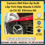 [Hàng mới về] Camera 360 Kèm Áp Suất Lốp Tích Hợp Mazda 3 2020 và CX 30  Elliview M1 | Giải Pháp An Toàn Toàn Diện — ảnh 1