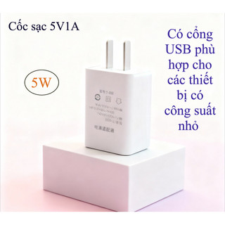 Cốc sạc  5V1A (5W)  dùng cho các thiết bị công suất nhỏ như đèn led, camera, quạt cầm tay, loa bluetooth,..