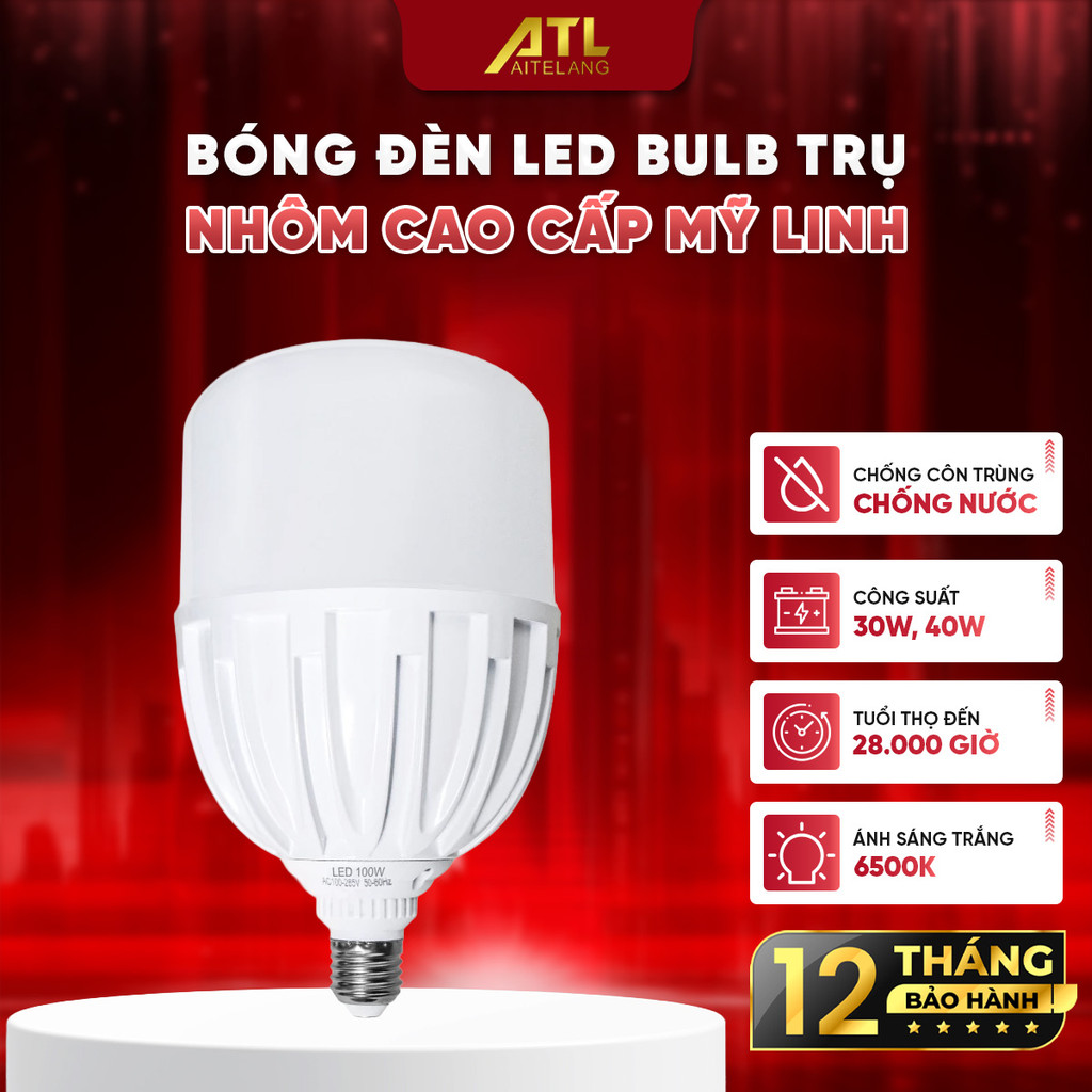 Bóng đèn LED bulb trụ nhôm đúc cao cấp Mỹ Linh 30W, 40W, chuẩn công suất, siêu sáng, bền, chắc chắn.