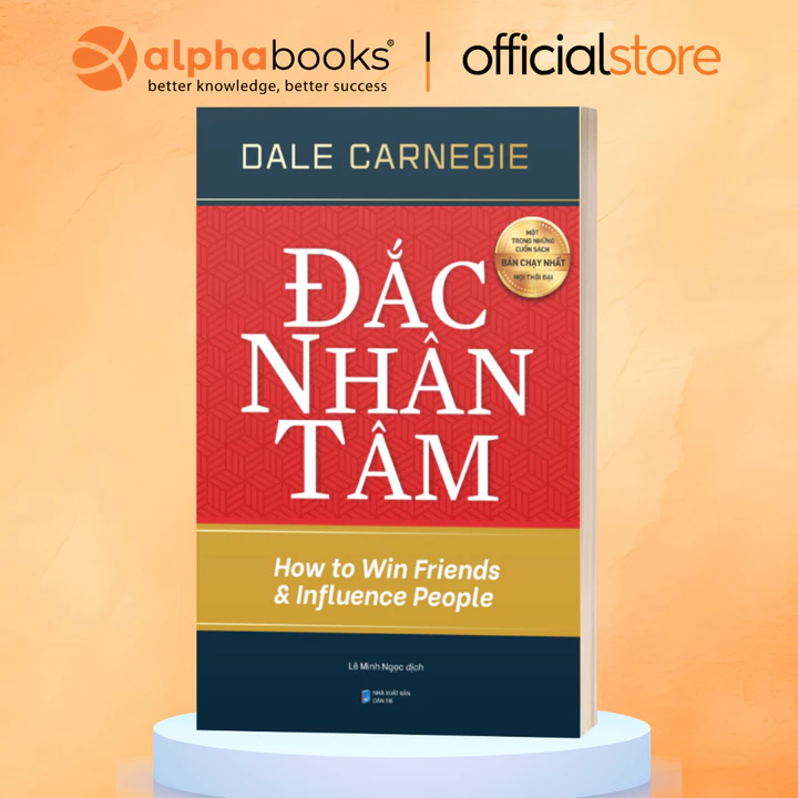 Sách - Đắc Nhân Tâm - Cuốn Sách Hay Nhất Mọi Thời Đại Đưa Bạn Đến Thành Công
