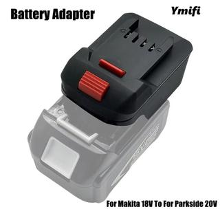 Bộ chuyển đổi pin Li-ion YMIFI, Bộ chuyển đổi pin Lithium di động ABS, Bộ chuyển đổi pin bền thực tế chuyên nghiệp cho Makita sang Lidl Parkside X20V cho Makita 18V