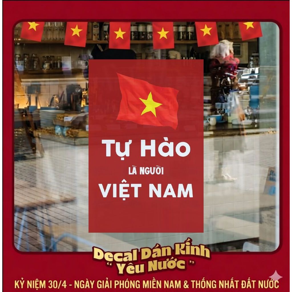 Poster Decal dán kính trang trí 30 tháng 4 Việt Nam Sticker dán kính ...