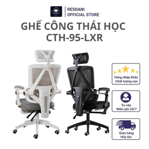 Ghế Công Thái Học CTH-95-LXR RESDANI ,Hỗ Trợ Cột Sống Nâng Hạ ,Tiện ích Ngả Lưng Lên Đến 125 Độ Gác Chân Tiện Lợi