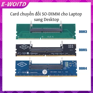 E-woitd DDR3 DDR4 DDR5 Laptop SO-DIMM Sang Máy Tính Để Bàn Adapter Thẻ Bộ Chuyển Đổi Bộ Nhớ RAM Kết Nối Adapter HNVN