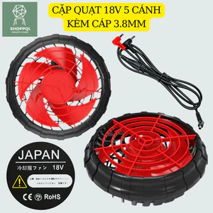 1 Đôi Quạt 18V JAPAN Không Chổi Than Loại 5 Cánh THIẾT KẾ KHÍ ĐỘNG HỌC SIÊU MÁT