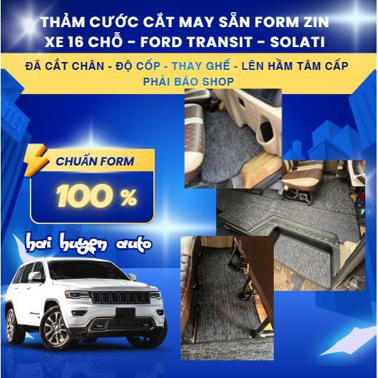 [16 chỗ] Thảm cước lót sàn xe 16 chỗ solati và ford transit đủ các đời xe to may sẵn bo viền theo form xe có khuy bấm