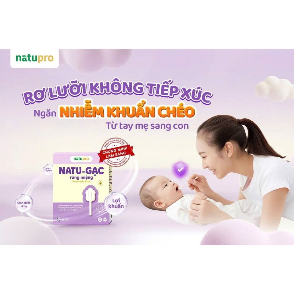 Gạc rơ lưỡi lợi khuẩn Natu - Gac plus cho bé – sạch miệng - an toàn - tiện lợi - giữ vệ sinh tuyệt đối cho bé..