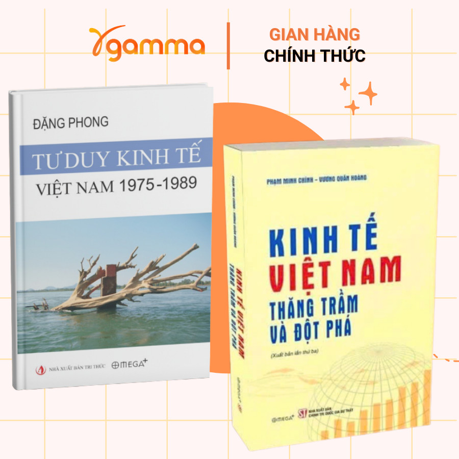 Sách – Combo/lẻ 2 Cuốn: Kinh Tế Việt Nam Thăng Trầm Và Đột Phá + Tư Duy Kinh Tế Việt Nam 1975–1989 (Omega Plus)