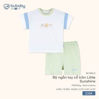 Bubaby SS26.T3.3.2 IBC1304LS Bộ ngắn tay cổ tròn Little Sunshine   🔅 cho bé