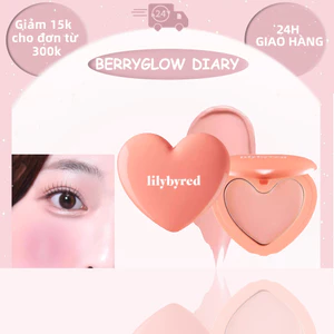 Má Hồng Dạng Kem LILYBYRED – Mềm Mịn, Lên Màu Tự Nhiên, Hiệu Ứng Căng Bóng Hàn Quốc