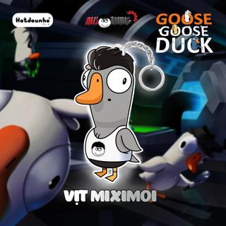 Móc khóa vịt Goose Goose Duck, móc khóa vịt Miximoi, Móc khóa Mixi Gaming, Độ Mixi nhiều mẫu treo balo, chìakho xemáy