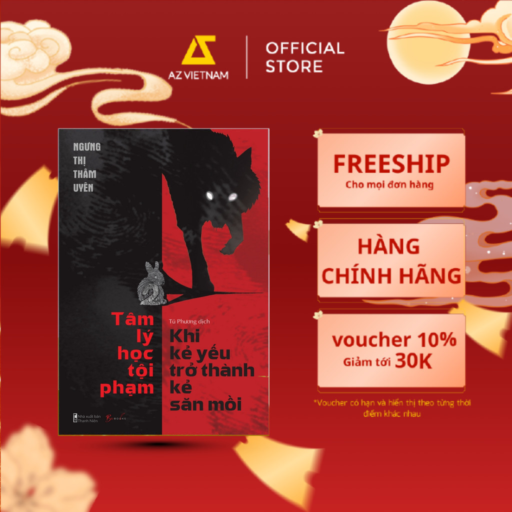 Bìa sách Tâm Lý Học Tội Phạm Khi Kẻ Yếu Trở Thành Kẻ Săn Mồi