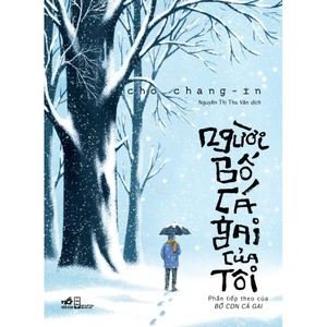 Sách - Người bố cá gai của tôi (Cho Chang-in) (Nhã Nam)