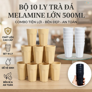 COMBO 10 Ly Trà Đá Chất Liệu Melamine Size Lớn 500ml Kiểu Dáng Đẹp, Độ Bền Cao - Trường An VN