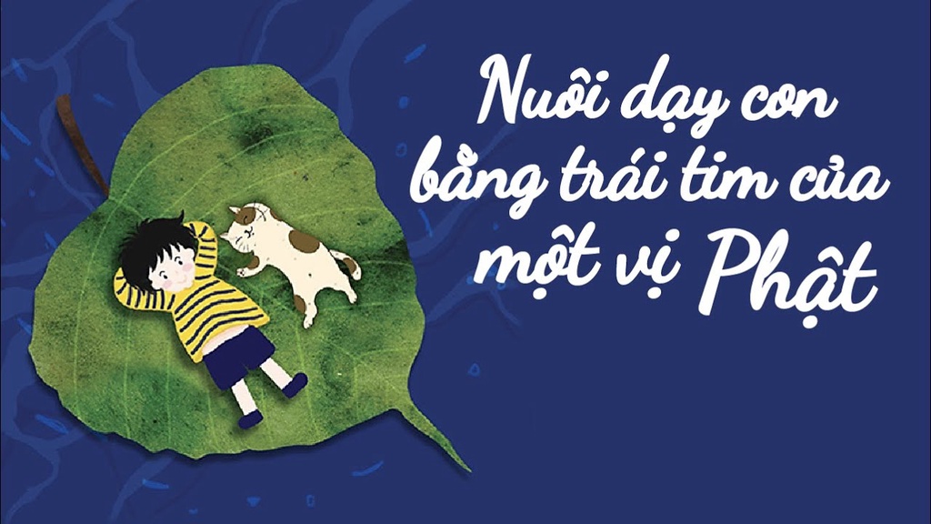 Mô tả Sách - Nuôi dạy con bằng trái tim của một vị Phật - 1