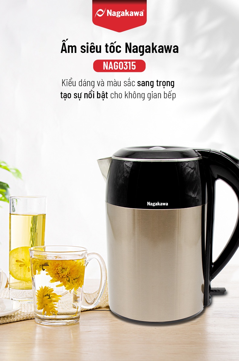Mô tả Ấm siêu tốc 1,8L Nagakawa NAG0315 - 2 lớp - Công suất 1800W - 1