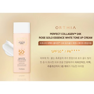 Kem Chống Nắng Dưỡng Sáng Da Nâng Tông Coreana ORTHIA Perfect Collagen TM 24K Rose Gold Essence White Tone Up Cream SPF50+PA++++ 50ml