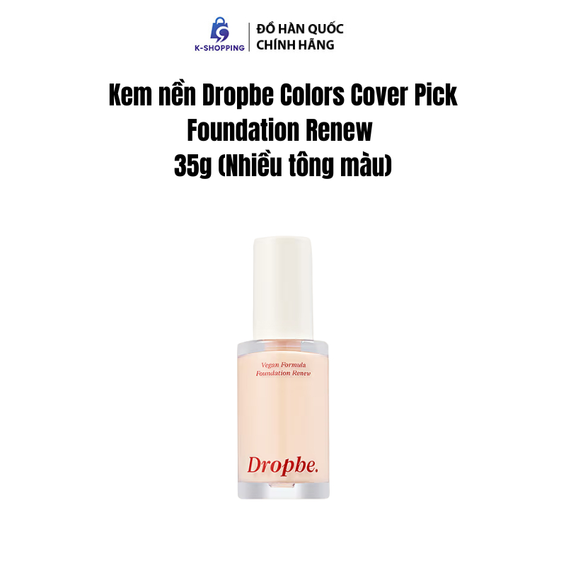 Dropby Colors Cover Pick Foundation Renew 35g – Kem nền lâu trôi thuần ...
