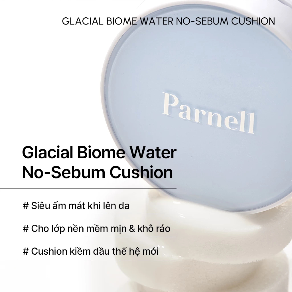 Phấn nước kiềm dầu trong suốt Parnell Glacial Biome Water No Sebum Cushion 10g