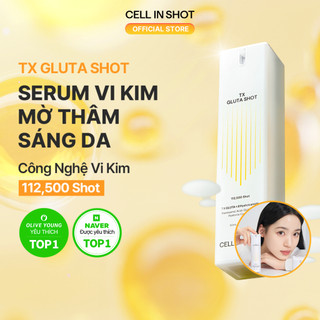 [CELL IN SHOT] Serum Vi Kim TX Gluta Shot 50ml dưỡng sáng da, mờ nám, đều màu da chuẩn Glass Skin Hàn Quốc